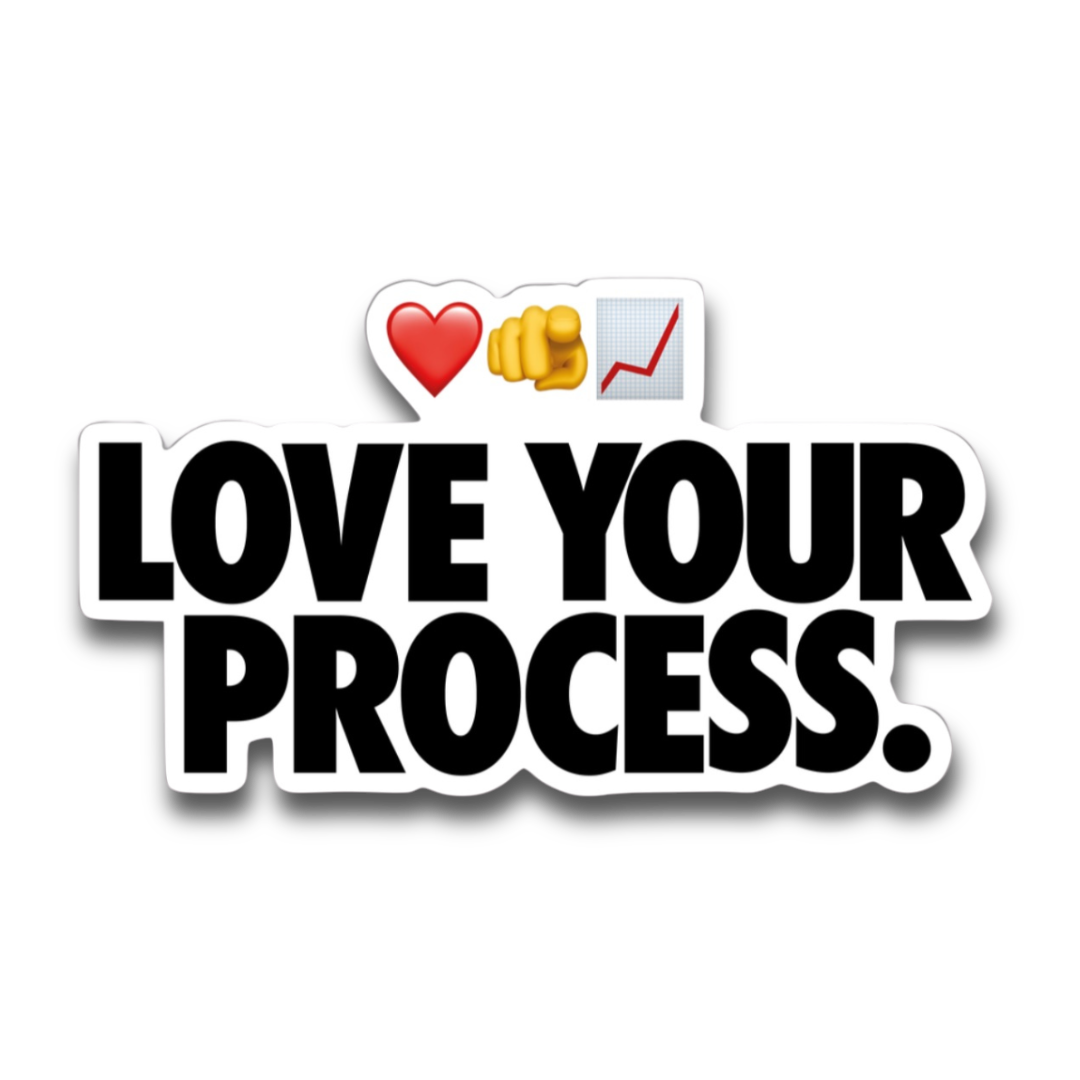 Loveyourprocess